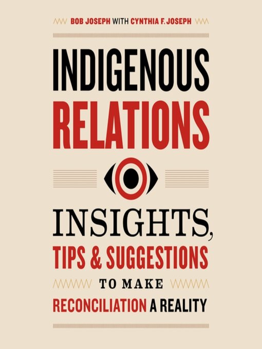 Title details for Indigenous Relations by Bob Joseph - Available